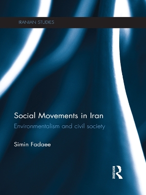 Social Movements in Iran: Environmentalism and Civil Society book