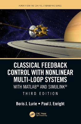 Classical Feedback Control with Nonlinear Multi-Loop Systems: With MATLAB® and Simulink®, Third Edition book