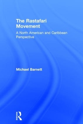 The Rastafari Movement by Michael Barnett