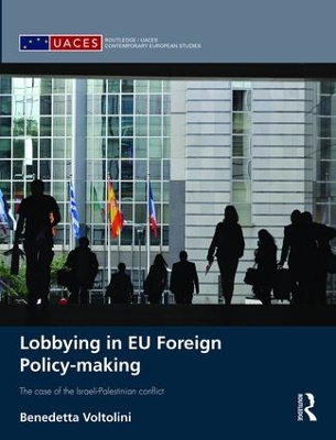 Lobbying in EU Foreign Policy-making by Benedetta Voltolini