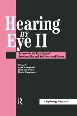 Hearing Eye II: The Psychology Of Speechreading And Auditory-Visual Speech by Douglas Burnham