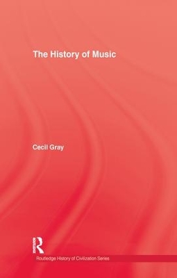 The History Of Music by Cecil Gray