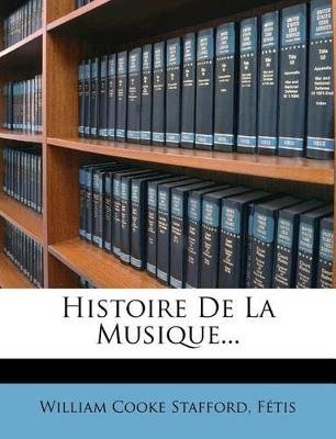 Histoire de La Musique... book