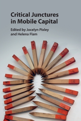 Critical Junctures in Mobile Capital by Jocelyn Pixley