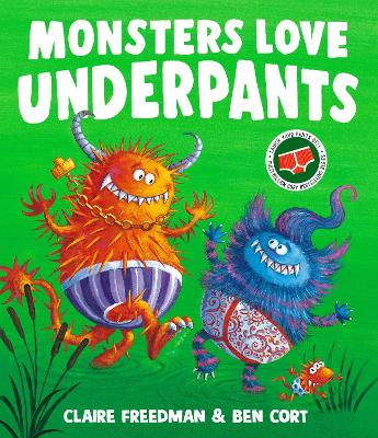 Monsters Love Underpants by Claire Freedman