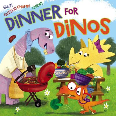 Dinner for Dinos: Gulp, Guzzle, Chomp, Chew book