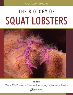 The Biology of Squat Lobsters by Gary C. B. Poore