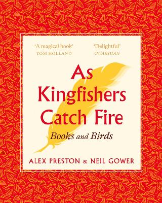 As Kingfishers Catch Fire: Birds & Books book