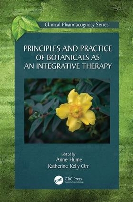 Principles and Practice of Botanicals as an Integrative Therapy book