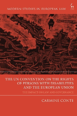 The UN Convention on the Rights of Persons with Disabilities and the European Union: The Impact on Law and Governance by Dr Carmine Conte