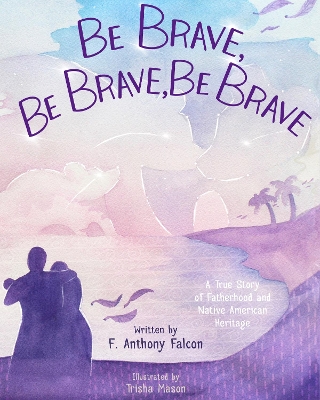 Be Brave, Be Brave, Be Brave book