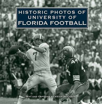 Historic Photos of University of Florida Football by Kevin McCarthy