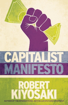 Capitalist Manifesto: Money for Nothing - Gold, Silver and Bitcoin for Free book