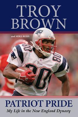 Patriot Pride by Troy Brown