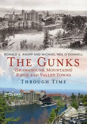 Gunks (Shawangunk Mountains) Ridge and Valley Towns Through Time book