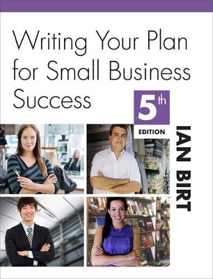 Writing Your Plan for Small Business Success by Ian Birt