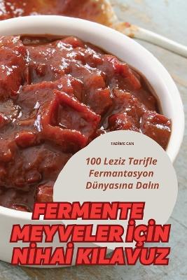 Fermente Meyveler İ�İn Nİhaİ Kilavuz book