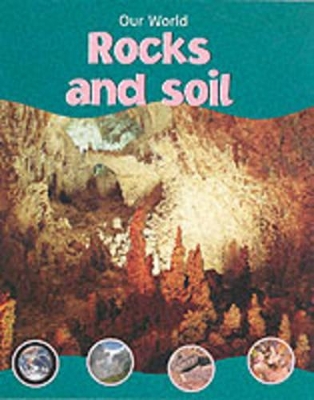OUR WORLD ROCKS & SOIL book