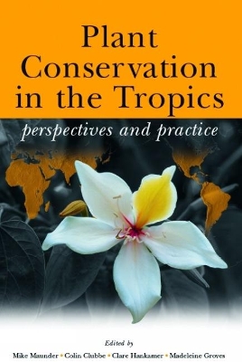 Plant Conservation in the Tropics book