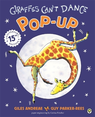Giraffes Can't Dance Pop-Up 15th Anniversary Edition by Giles Andreae