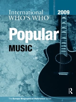 International Who's Who in Popular Music 2009 by Europa