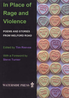 In Place of Rage and Violence: Poems and Stories from Welford Road by Tim Reeves