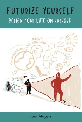 Futurize Yourself: Design your Life on Purpose book