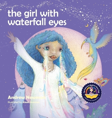 The Girl With Waterfall Eyes: Helping children to see beauty in themselves and others by Andrew Newman