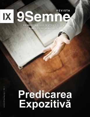 Expositional Preaching 9Marks Romanian Journal / Predicarea Expozitivă (9Semne) book