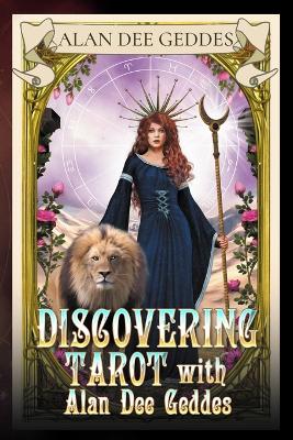 Discovering Tarot with Alan Dee Geddes book