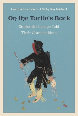 On the Turtle's Back: Stories the Lenape Told Their Grandchildren book