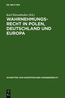 Wahrnehmungsrecht in Polen, Deutschland und Europa: INTERGU-Tagung 2005 book