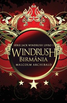 Windrush - Birmânia by Malcolm Archibald