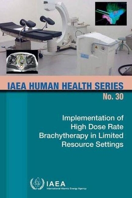 Implementation of high dose rate brachytherapy in limited resource settings book