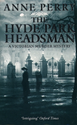 The The Hyde Park Headsman by Anne Perry