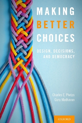 Making Better Choices: Design, Decisions, and Democracy book