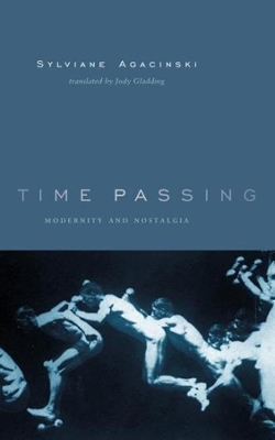 Time Passing: Modernity and Nostalgia book