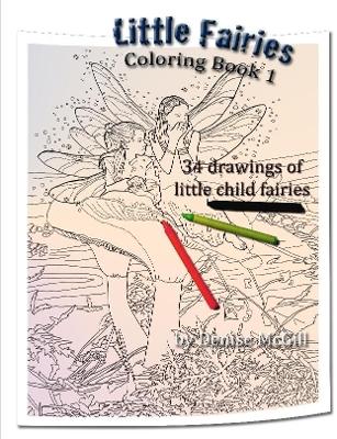Little Fairies Coloring Book 1 by Denise McGill