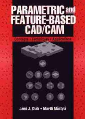 Parametric and Feature-based CAD/CAM book