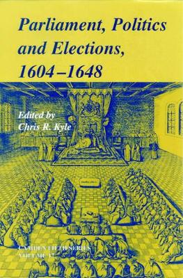 Parliaments, Politics and Elections, 1604-1648 book