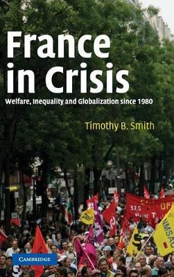 France in Crisis by Timothy B. Smith