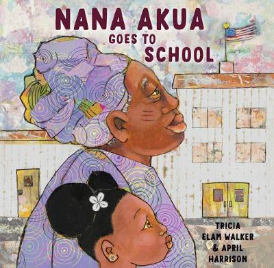 Nana Akua Goes to School book