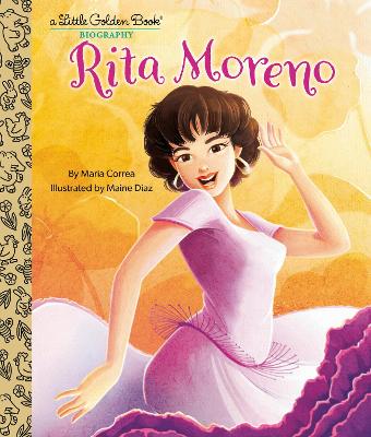 Rita Moreno: A Little Golden Book Biography book