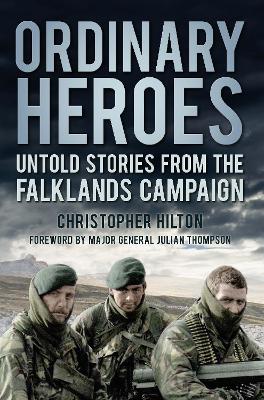 Ordinary Heroes by Major General Julian Thompson