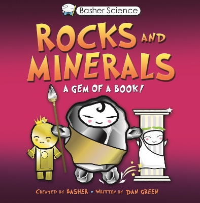 Basher Science: Rocks and Minerals book