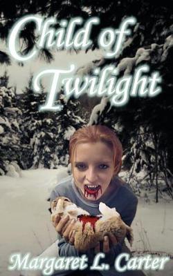 Child of Twilight by Margaret L Carter