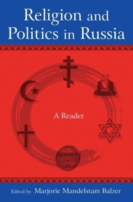 Religion and Politics in Russia by Marjorie Mandelstam Balzer