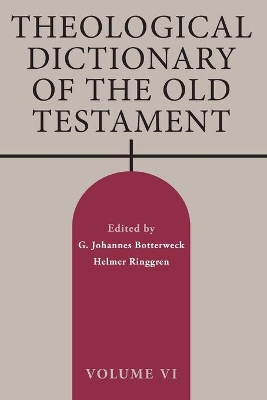 Theological Dictionary of the Old Testament, Volume VI: Volume 6 book