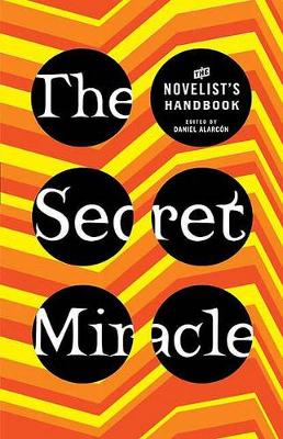 Secret Miracle by Daniel Alarcon