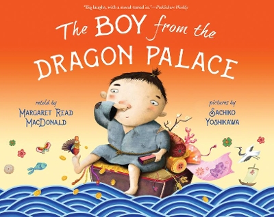 The Boy from the Dragon Palace by Margaret Read MacDonald